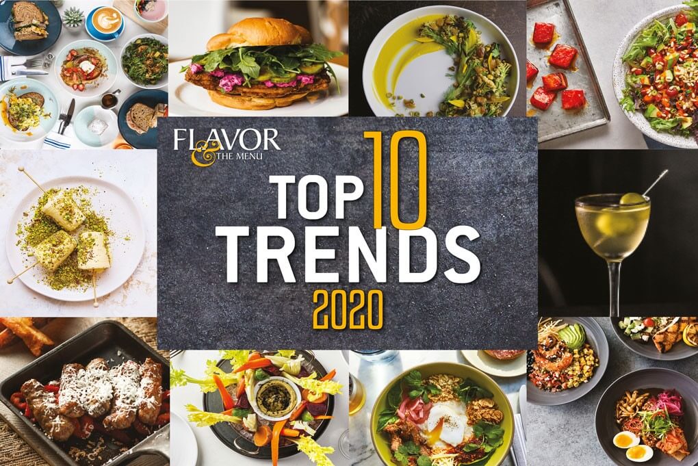 2020 Top 10 Flavor Trends - Flavor & the Menu