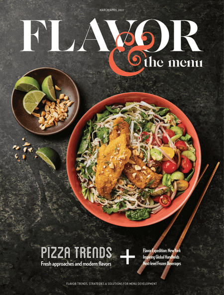 From the March-April 2022 issue of Flavor & The Menu