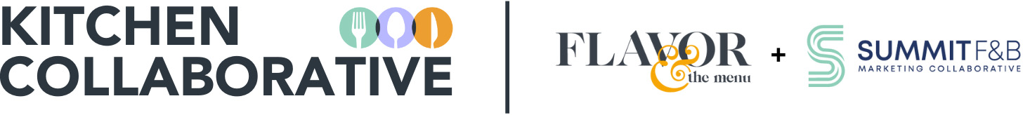 Kitchen Collaborative and logos for Flavor & The Menu and Summit F&B Marketing Collaborative Kitchen Collaborative and logos for Flavor & The Menu and Summit F&B Marketing Collaborative
