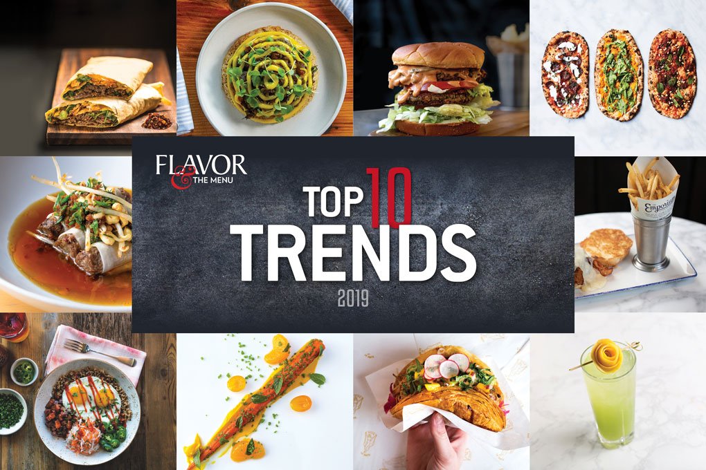 Flavor & the Menu’s Top 10 Trends for 2019